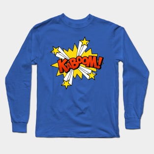 KABOOM! Long Sleeve T-Shirt